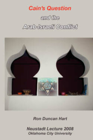 Cover of Cain's Question and the Arab/Israeli Conflict