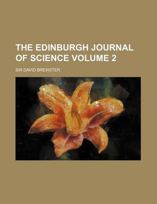 Book cover for The Edinburgh Journal of Science Volume 2