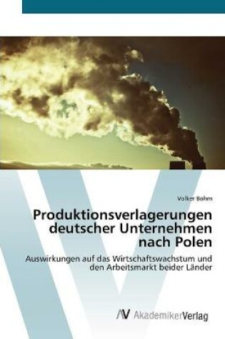 Cover of Produktionsverlagerungen deutscher Unternehmen nach Polen