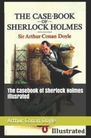 Cover of The Casebook of Sherlock Holmes Illusrated