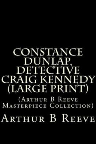 Cover of Constance Dunlap, Detective Craig Kennedy