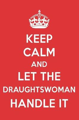 Book cover for Keep Calm and Let the Draughtswoman Handle It