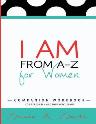 Book cover for I AM From A-Z for Woman Companion Workbook