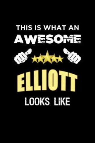 Cover of This Is What An Awesome Elliott Looks Like