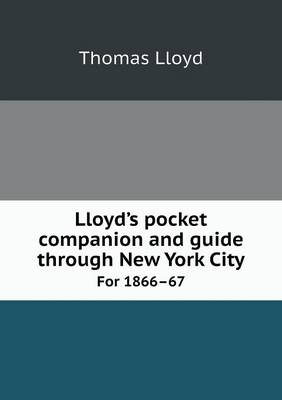 Book cover for Lloyd's pocket companion and guide through New York City For 1866-67