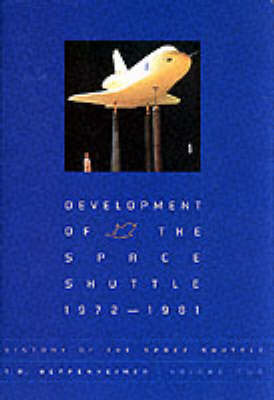 Book cover for Development of the Space Shuttle, 1972-1981