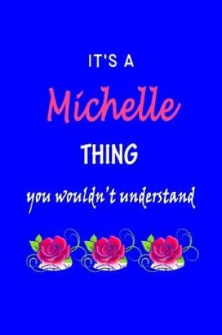 Cover of It's A Michelle Thing You Wouldn't Understand