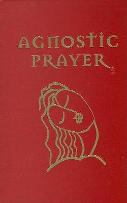 Book cover for Agnostic Prayer