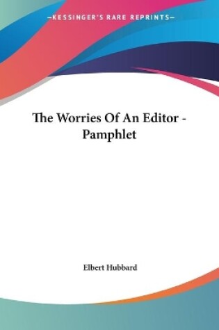 Cover of The Worries Of An Editor - Pamphlet