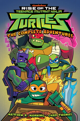 Cover of Rise of the Teenage Mutant Ninja Turtles: The Complete Adventures