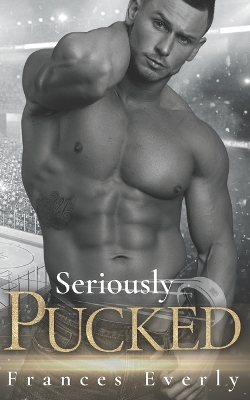 Book cover for Seriously Pucked