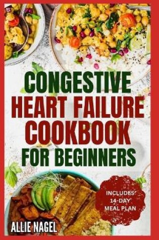 Cover of Congestive Heart Failure Cookbook for Beginners