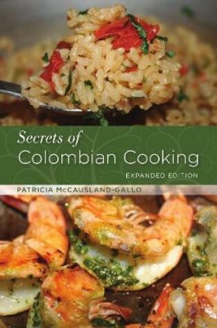 Cover of Secrets of Colombian Cooking, Expanded Edition