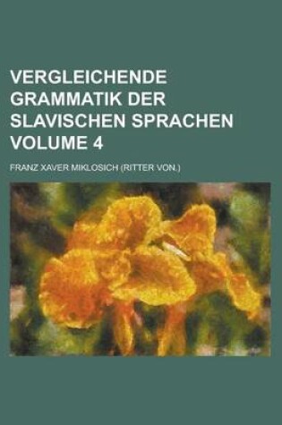 Cover of Vergleichende Grammatik Der Slavischen Sprachen Volume 4