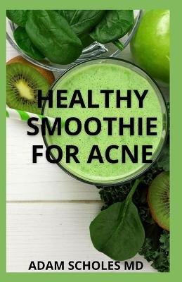 Book cover for Healthy Smoothie for Acne