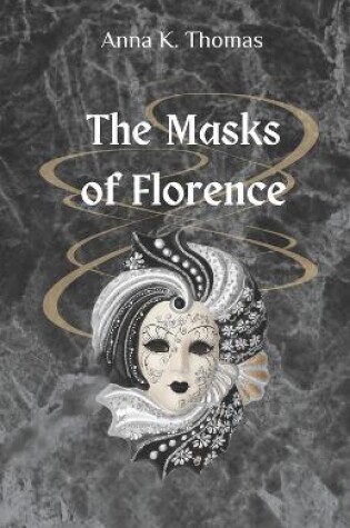 Cover of The Masks of Florence