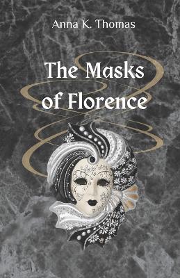 Cover of The Masks of Florence