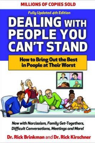 Cover of Dealing with People You Can't Stand, Fourth Edition: How to Bring Out the Best in People at Their Worst