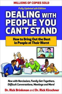 Book cover for Dealing with People You Can't Stand, Fourth Edition: How to Bring Out the Best in People at Their Worst
