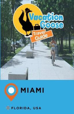 Book cover for Vacation Goose Travel Guide Miami Florida, USA