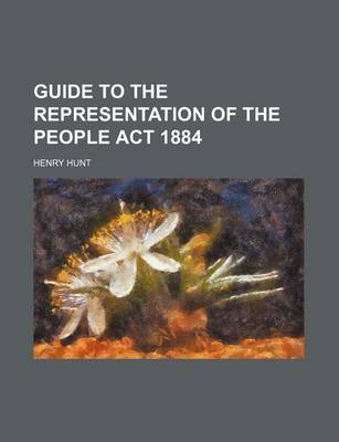 Book cover for Guide to the Representation of the People ACT 1884