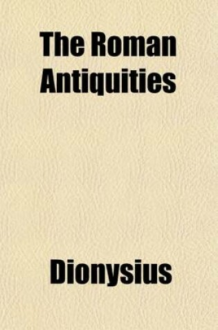 Cover of The Roman Antiquities (Volume 2)