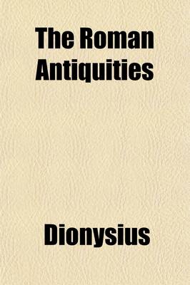 Book cover for The Roman Antiquities (Volume 2)