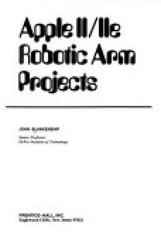 Cover of Apple II/IIE Robotic Arm Projects