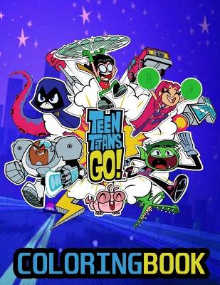 Book cover for Teen Titans GO Coloring Book
