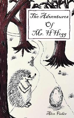 Book cover for The Adventures of Mr. H Hogg