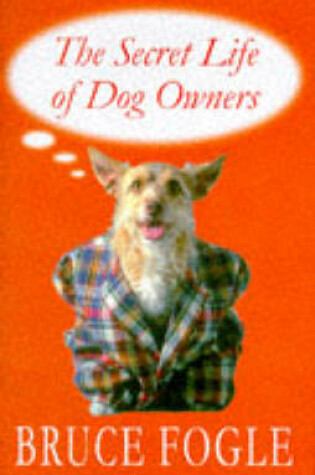 Cover of The Secret Life of Dog Owners