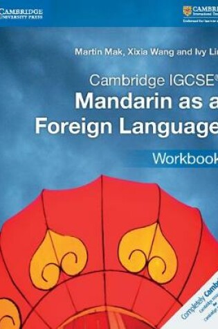 Cover of Cambridge IGCSE® Mandarin as a Foreign Language Workbook