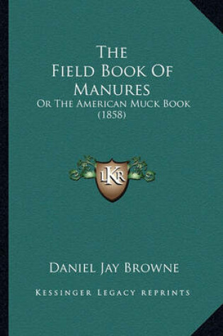 Cover of The Field Book of Manures