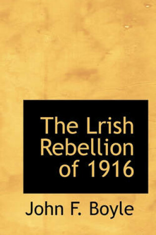 Cover of The Lrish Rebellion of 1916