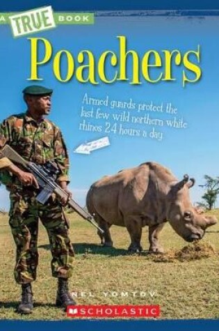 Cover of Poachers (a True Book: The New Criminals)