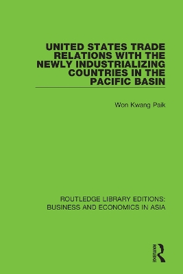 Cover of United States Trade Relations with the Newly Industrializing Countries in the Pacific Basin