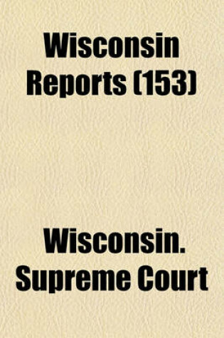 Cover of Wisconsin Reports (Volume 153)