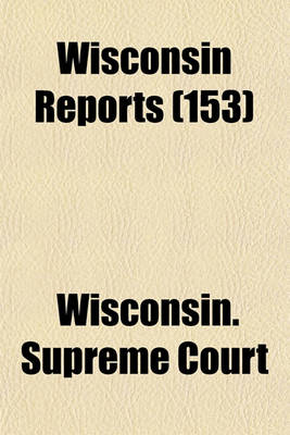 Book cover for Wisconsin Reports (Volume 153)