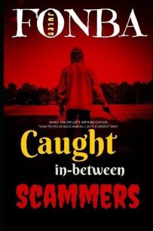 Cover of Caught in-between Scammers