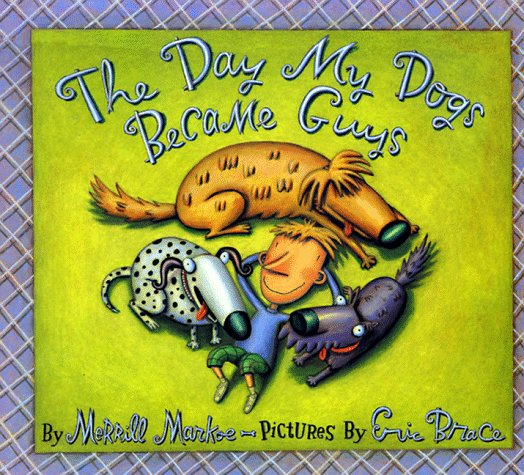 Book cover for The Day My Dogs Became Guys