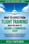 Book cover for What to Expect from Flight Training! When You Want to Become a Commercial Pilot