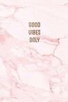 Book cover for Good vibes only