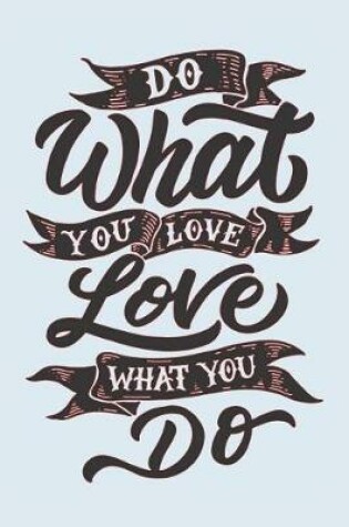 Cover of Do What You Love Love What You Do