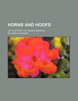 Book cover for Horns and Hoofs; Or Chapters on Hoofed Animals