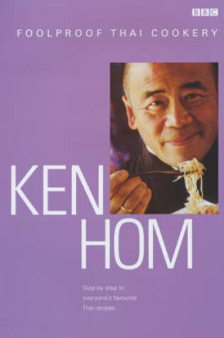 Cover of Ken Hom's Foolproof Thai Cookery