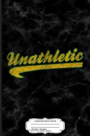 Cover of Unathletic Composition Notebook