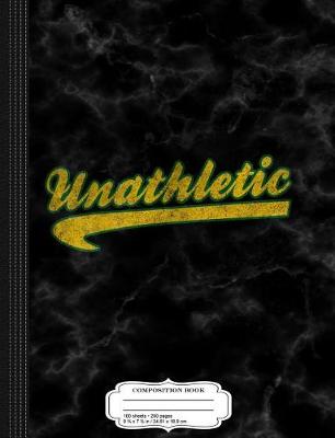 Book cover for Unathletic Composition Notebook