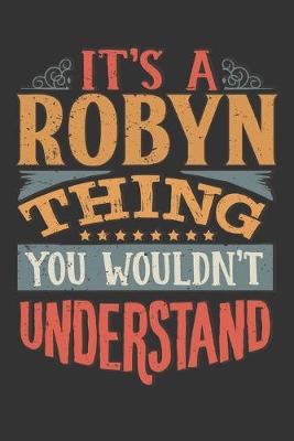 Book cover for Its A Robyn Thing You Wouldnt Understand