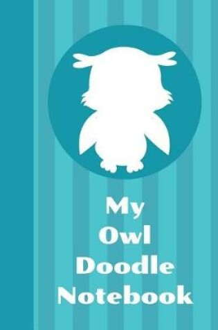 Cover of My Owl Doodle Notebook
