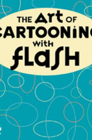 Cover of The Art of Cartooning with Flash TM